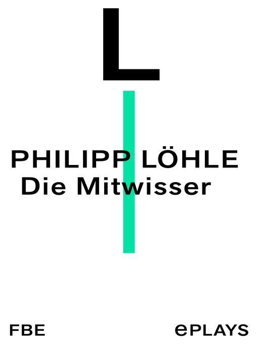 Title details for Die Mitwisser by Philipp Löhle - Available